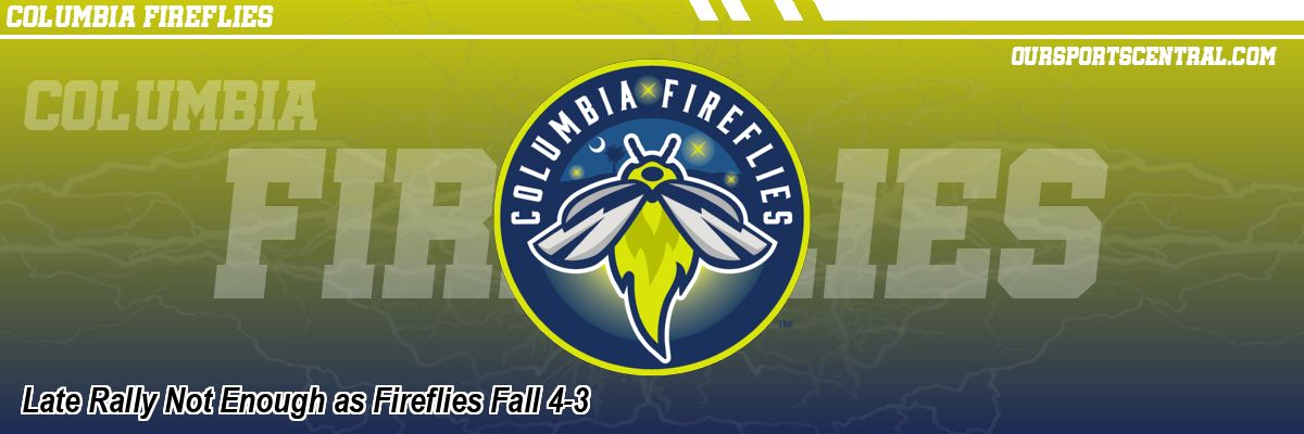 Late Rally Not Enough as Fireflies Fall 4-3