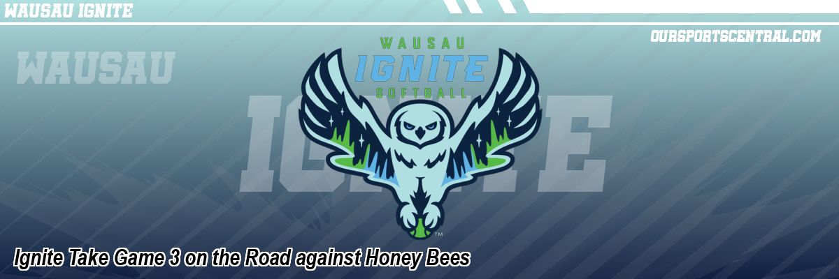 Ignite Take Game 3 on the Road against Honey Bees