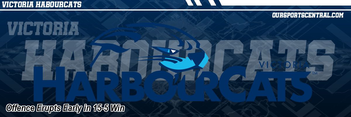 Offence Erupts Early in 15-5 Win