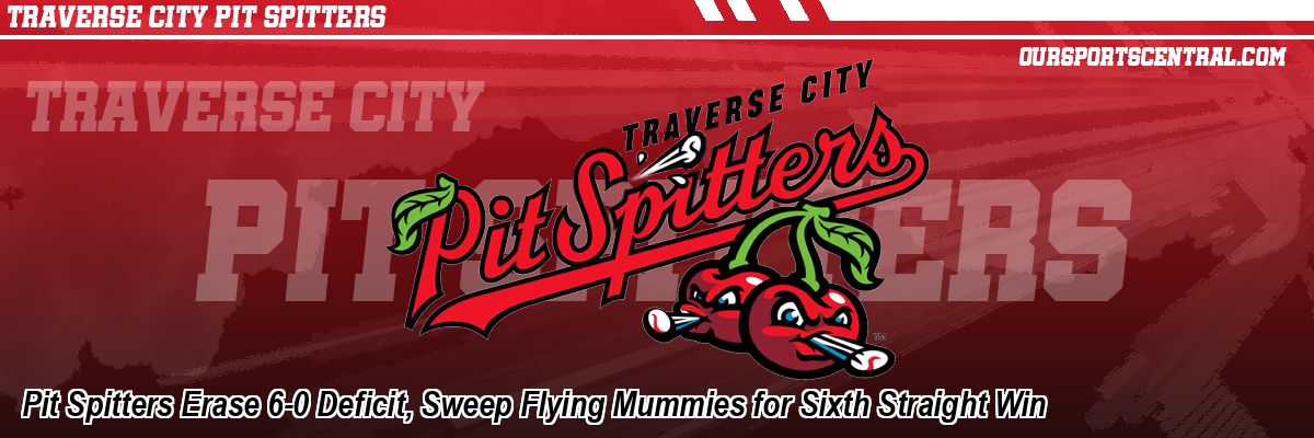 Pit Spitters Erase 6-0 Deficit, Sweep Flying Mummies for Sixth Straight Win