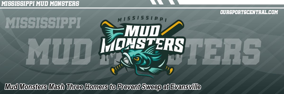 Mud Monsters Mash Three Homers to Prevent Sweep at Evansville