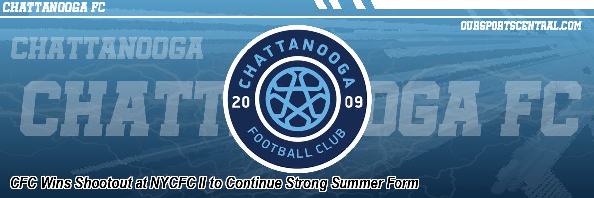 CFC Wins Shootout at NYCFC II to Continue Strong Summer Form