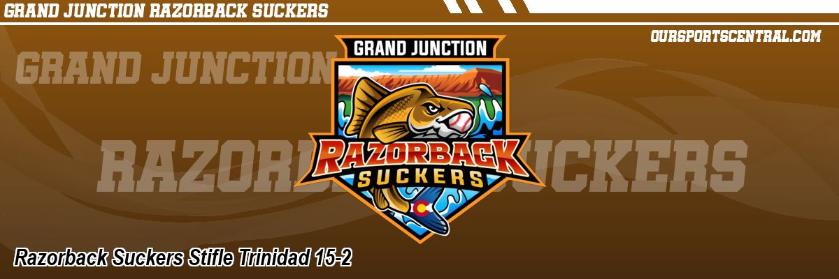 Razorback Suckers Stifle Trinidad 15-2