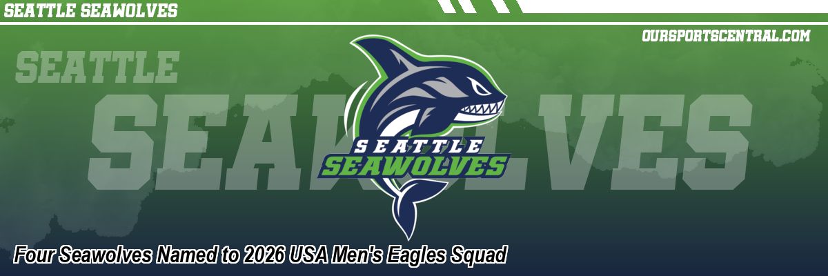 Four Seawolves Named to 2026 USA Men's Eagles Squad