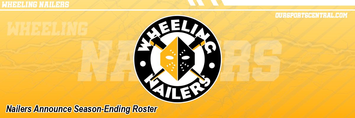 Nailers Announce Season-Ending Roster