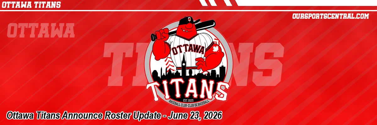 Ottawa Titans Announce Roster Update - June 23, 2026