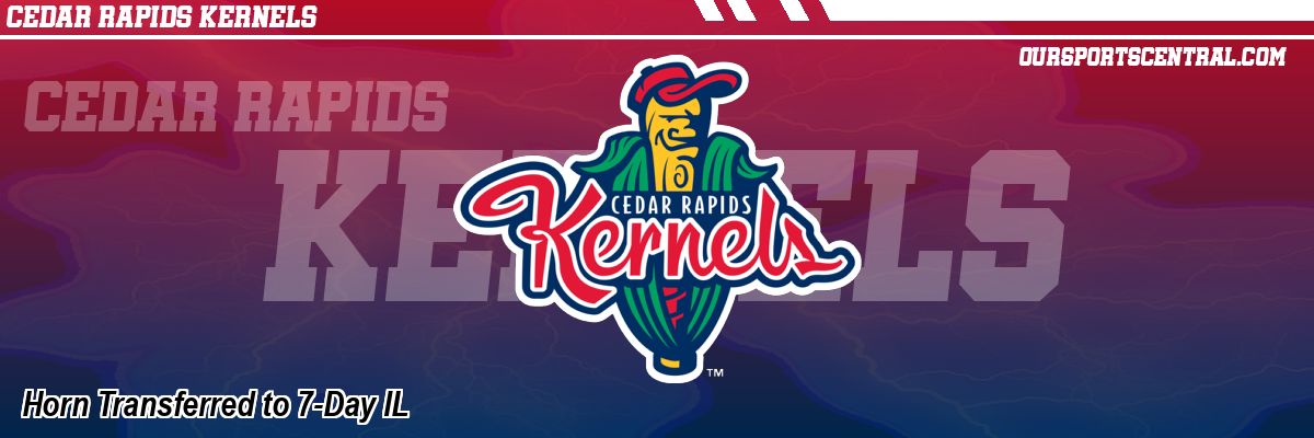 Horn Transferred to 7-Day IL