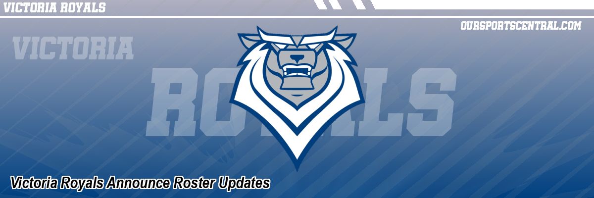Victoria Royals Announce Roster Updates