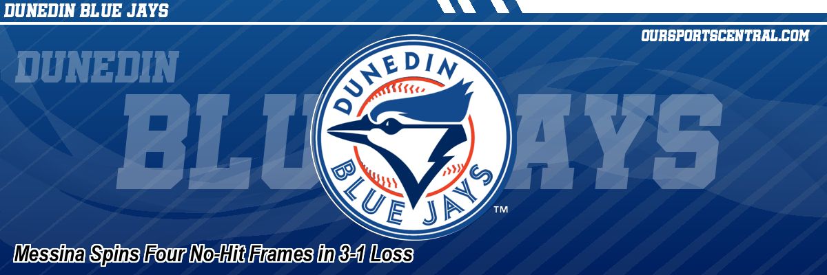 Messina Spins Four No-Hit Frames in 3-1 Loss