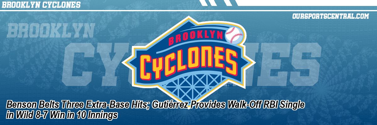 Benson Belts Three Extra-Base Hits; Gutiérrez Provides Walk-Off RBI Single in Wild 8-7 Win in 10 Innings