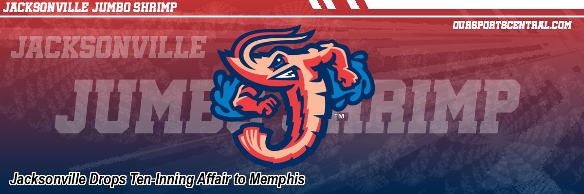 Jacksonville Drops Ten-Inning Affair to Memphis