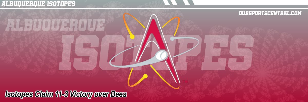 Isotopes Claim 11-3 Victory over Bees
