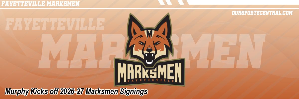 Murphy Kicks off 2026-27 Marksmen Signings