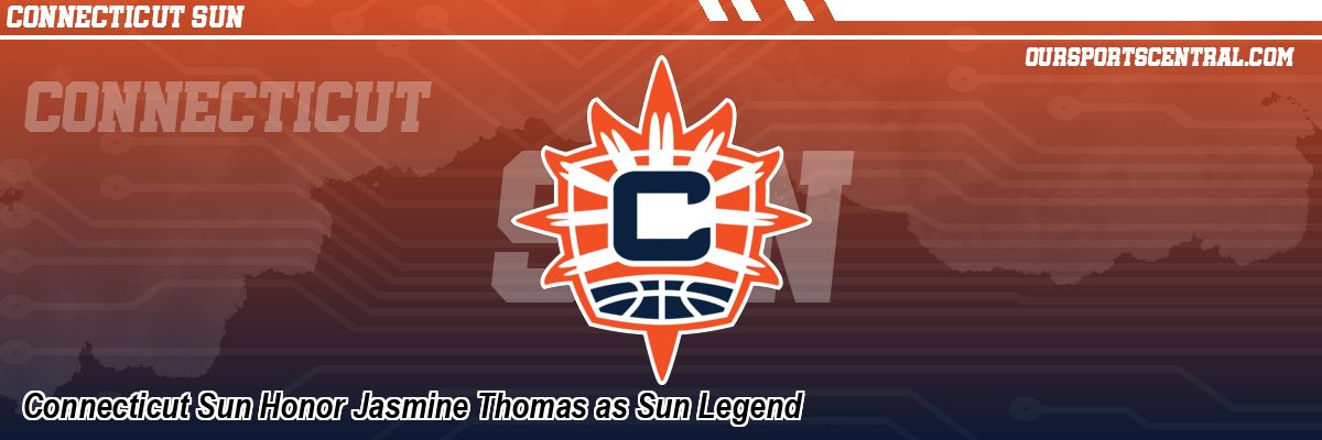 Connecticut Sun Honor Jasmine Thomas as Sun Legend
