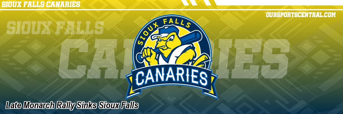Late Monarch Rally Sinks Sioux Falls