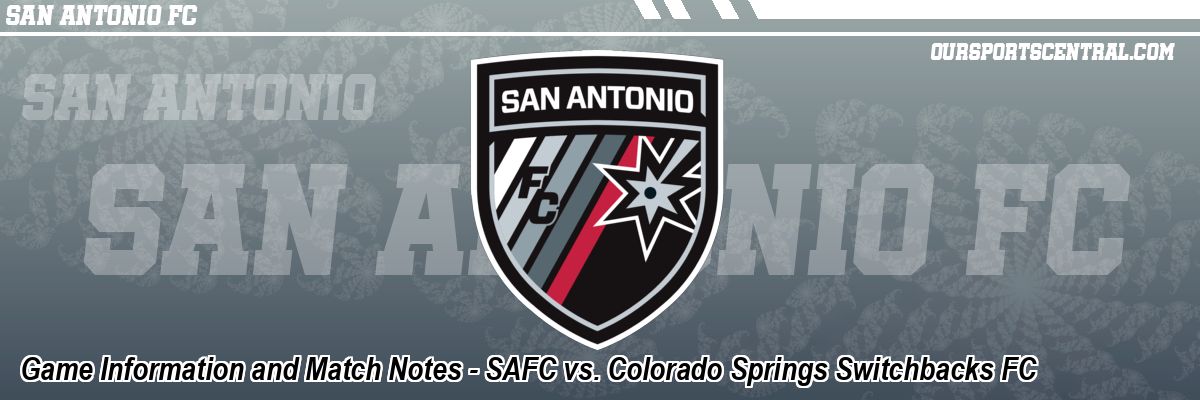 Game Information and Match Notes - SAFC vs. Colorado Springs Switchbacks FC