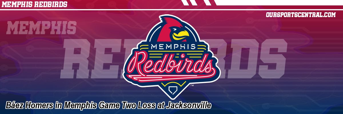 Báez Homers in Memphis Game Two Loss at Jacksonville
