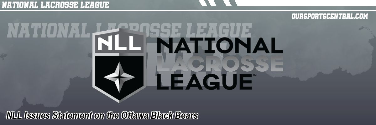 NLL Issues Statement on the Ottawa Black Bears
