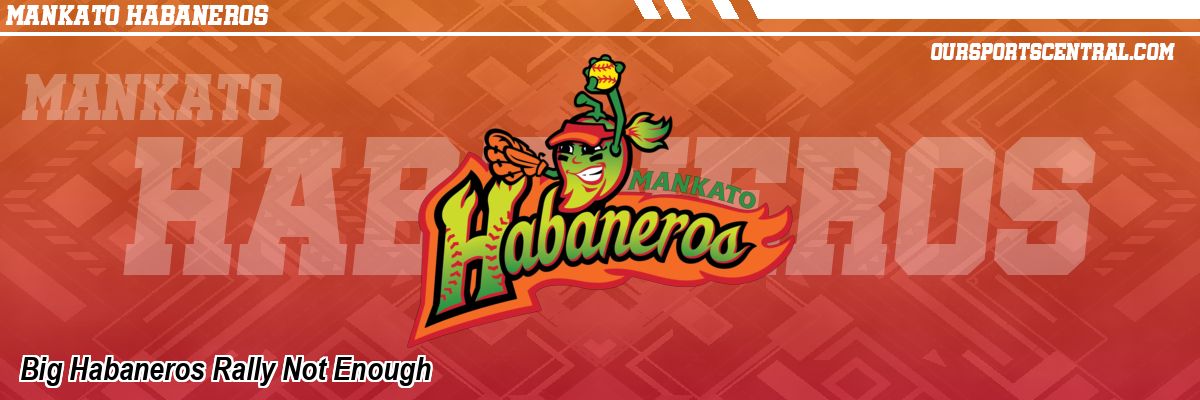 Big Habaneros Rally Not Enough