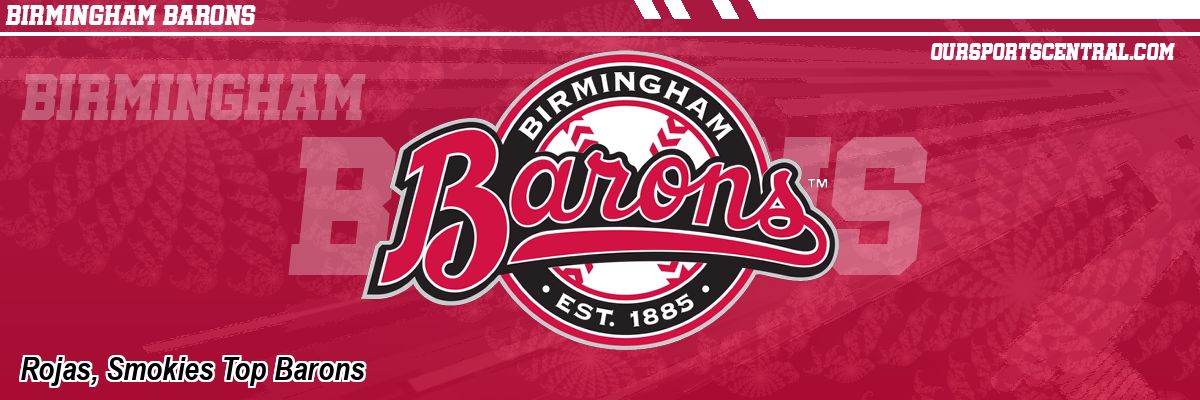 Rojas, Smokies Top Barons