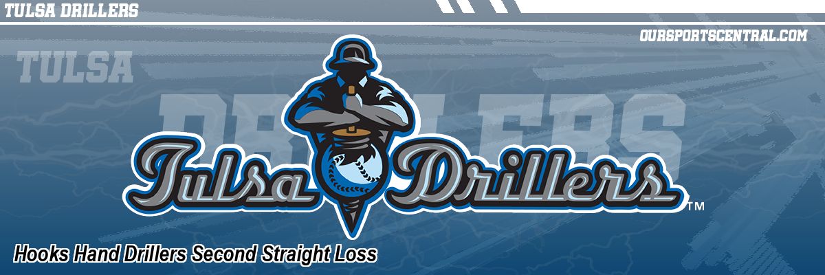 Hooks Hand Drillers Second Straight Loss