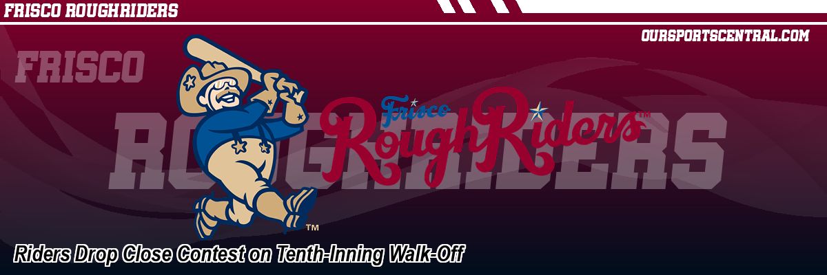 Riders Drop Close Contest on Tenth-Inning Walk-Off
