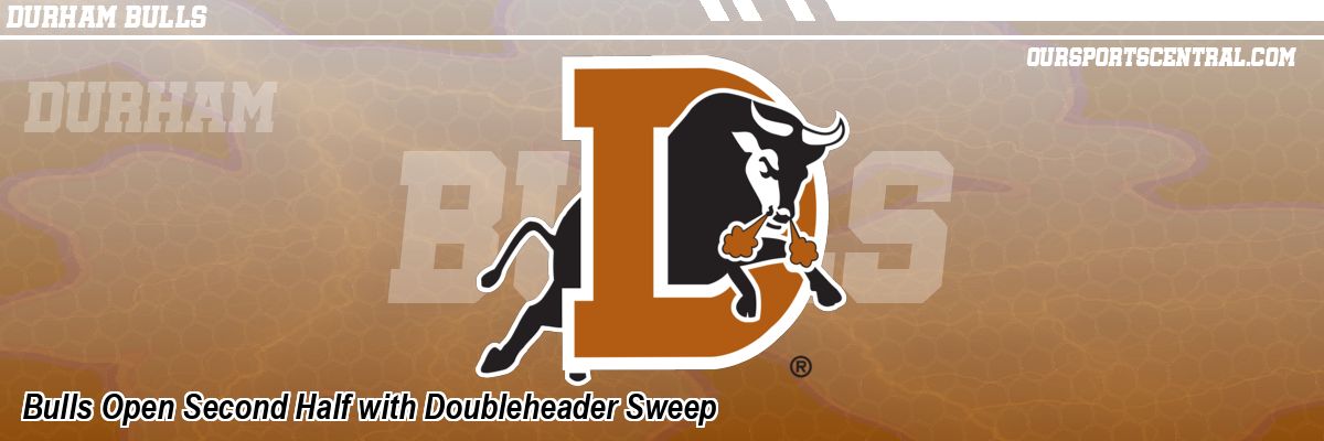 Bulls Open Second Half with Doubleheader Sweep