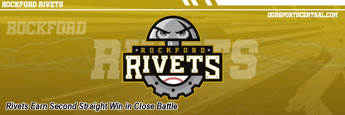 Rivets Earn Second Straight Win in Close Battle