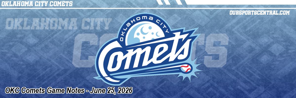 OKC Comets Game Notes - June 25, 2026
