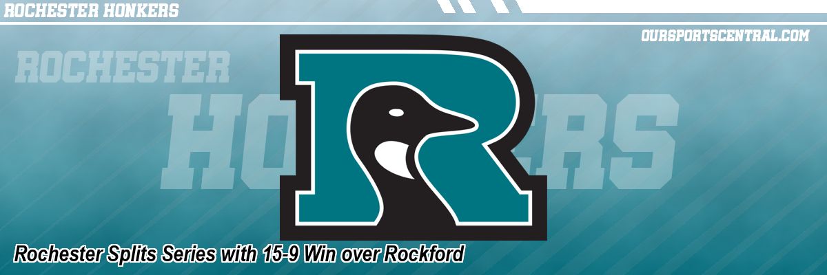 Rochester Splits Series with 15-9 Win over Rockford