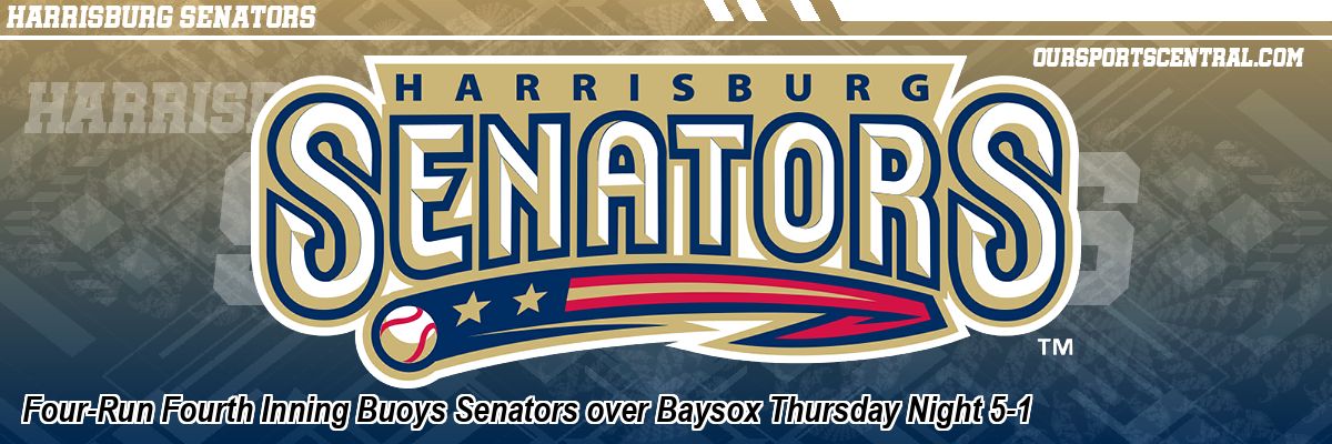 Four-Run Fourth Inning Buoys Senators over Baysox Thursday Night 5-1