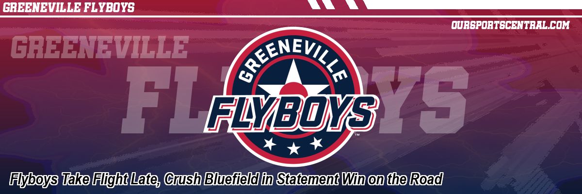 Flyboys Take Flight Late, Crush Bluefield in Statement Win on the Road