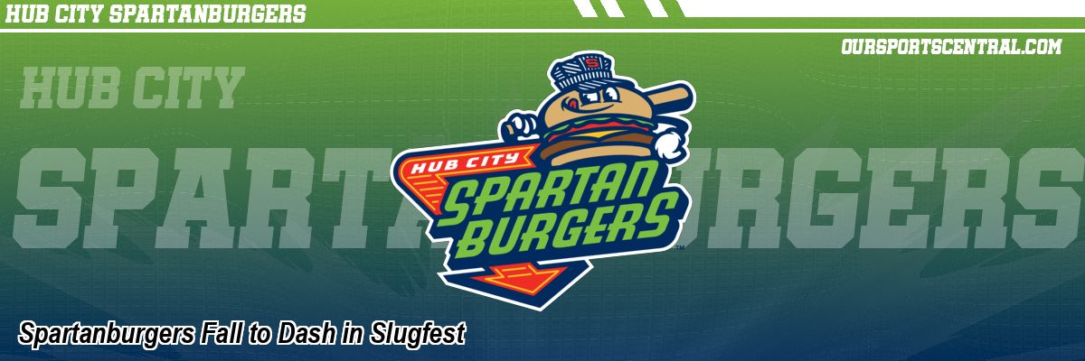 Spartanburgers Fall to Dash in Slugfest
