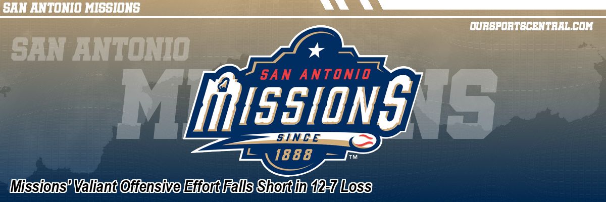 Missions' Valiant Offensive Effort Falls Short in 12-7 Loss