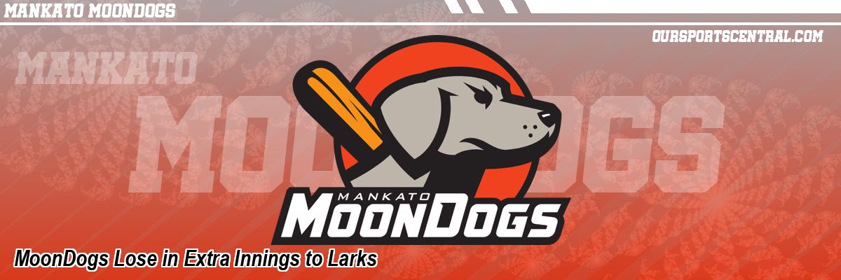 MoonDogs Lose in Extra Innings to Larks