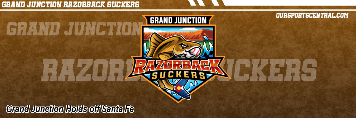 Grand Junction Holds off Santa Fe