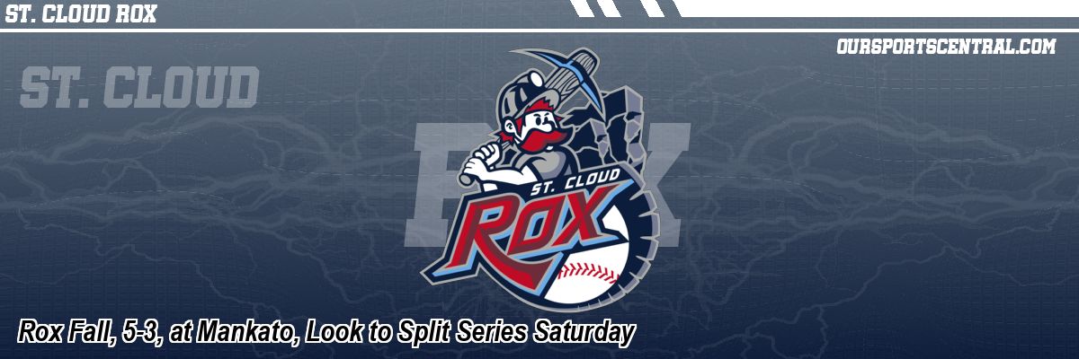 Rox Fall, 5-3, at Mankato, Look to Split Series Saturday