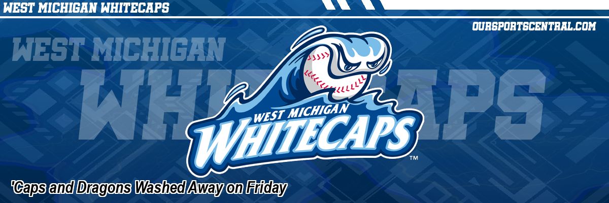 'Caps and Dragons Washed Away on Friday