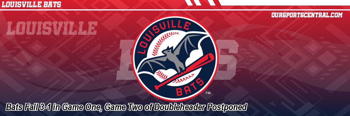 Bats Fall 3-1 in Game One, Game Two of Doubleheader Postponed