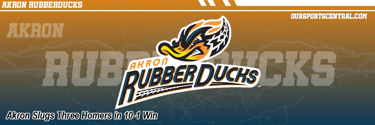 Akron Slugs Three Homers in 10-1 Win