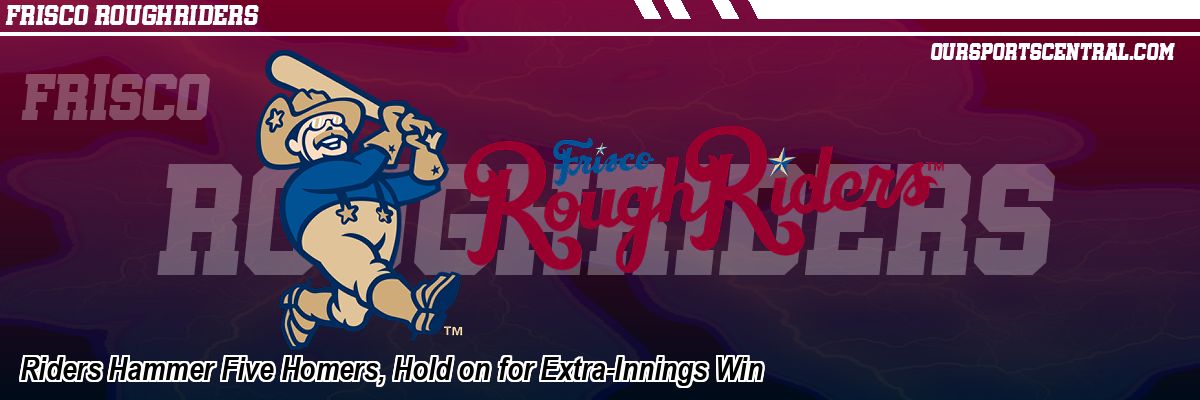 Riders Hammer Five Homers, Hold on for Extra-Innings Win