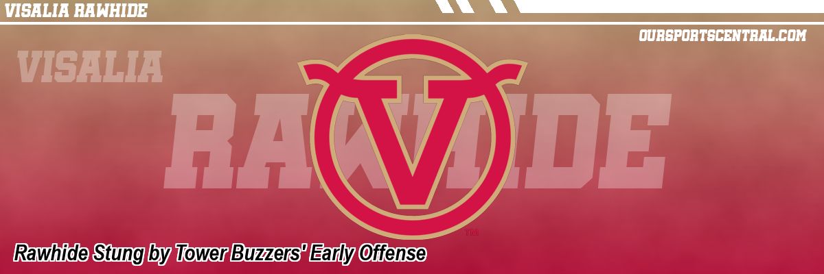 Rawhide Stung by Tower Buzzers' Early Offense