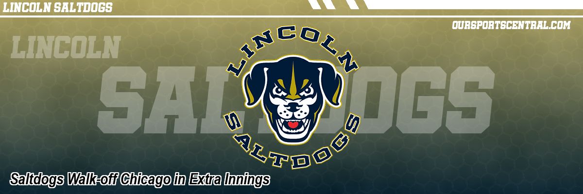 Saltdogs Walk-off Chicago in Extra Innings
