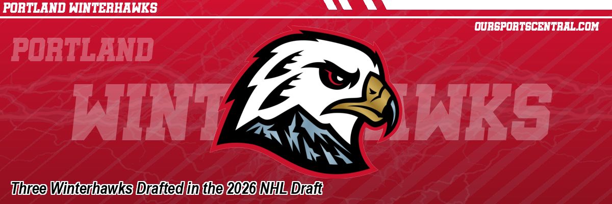 Three Winterhawks Drafted in the 2026 NHL Draft