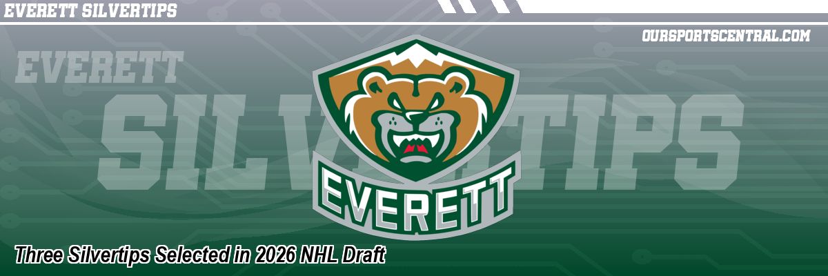 Three Silvertips Selected in 2026 NHL Draft