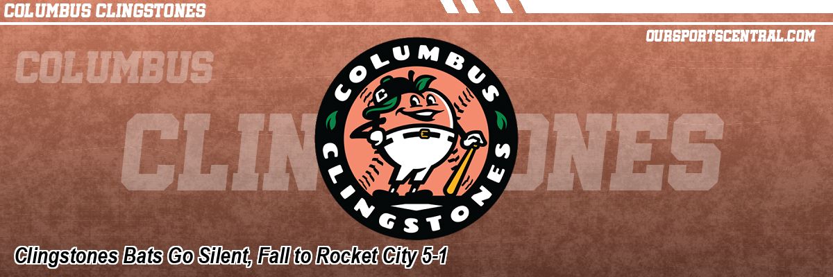 Clingstones Bats Go Silent, Fall to Rocket City 5-1