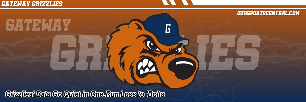 Grizzlies' Bats Go Quiet in One-Run Loss to 'Bolts