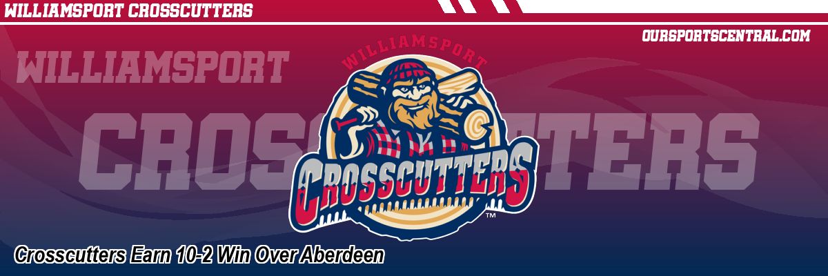 Crosscutters Earn 10-2 Win Over Aberdeen