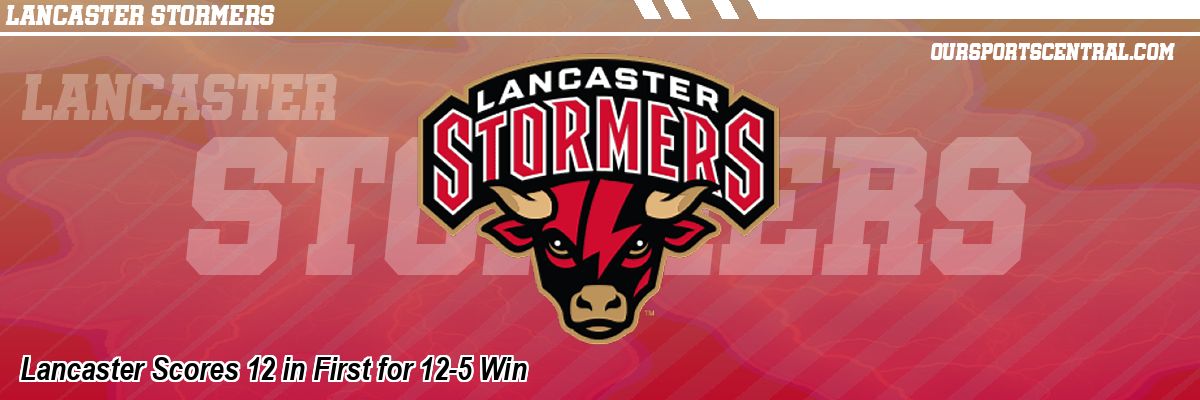 Lancaster Scores 12 in First for 12-5 Win