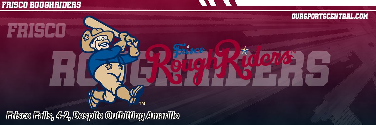 Frisco Falls, 4-2, Despite Outhitting Amarillo